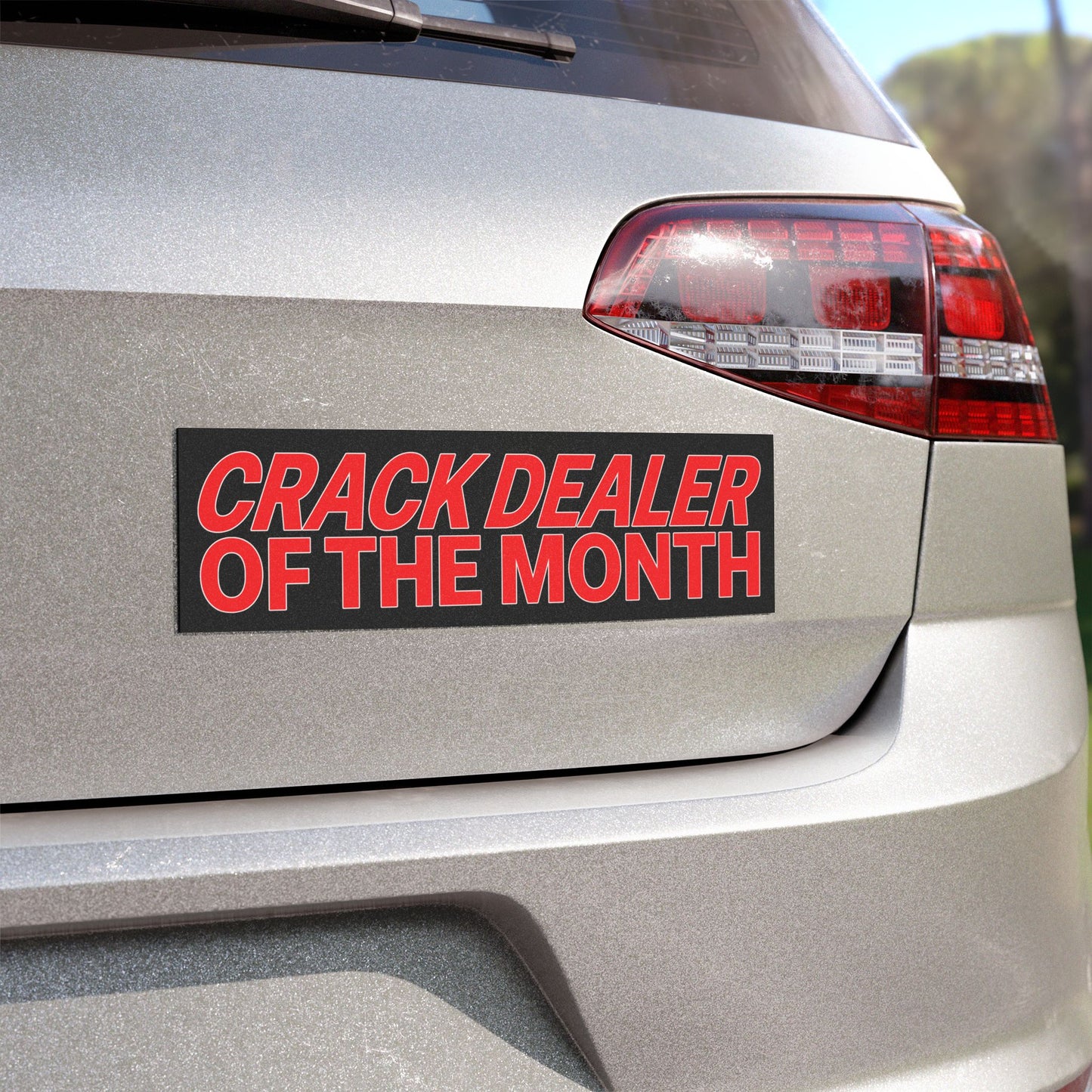 Crack Dealer of the Month - Car Magnet