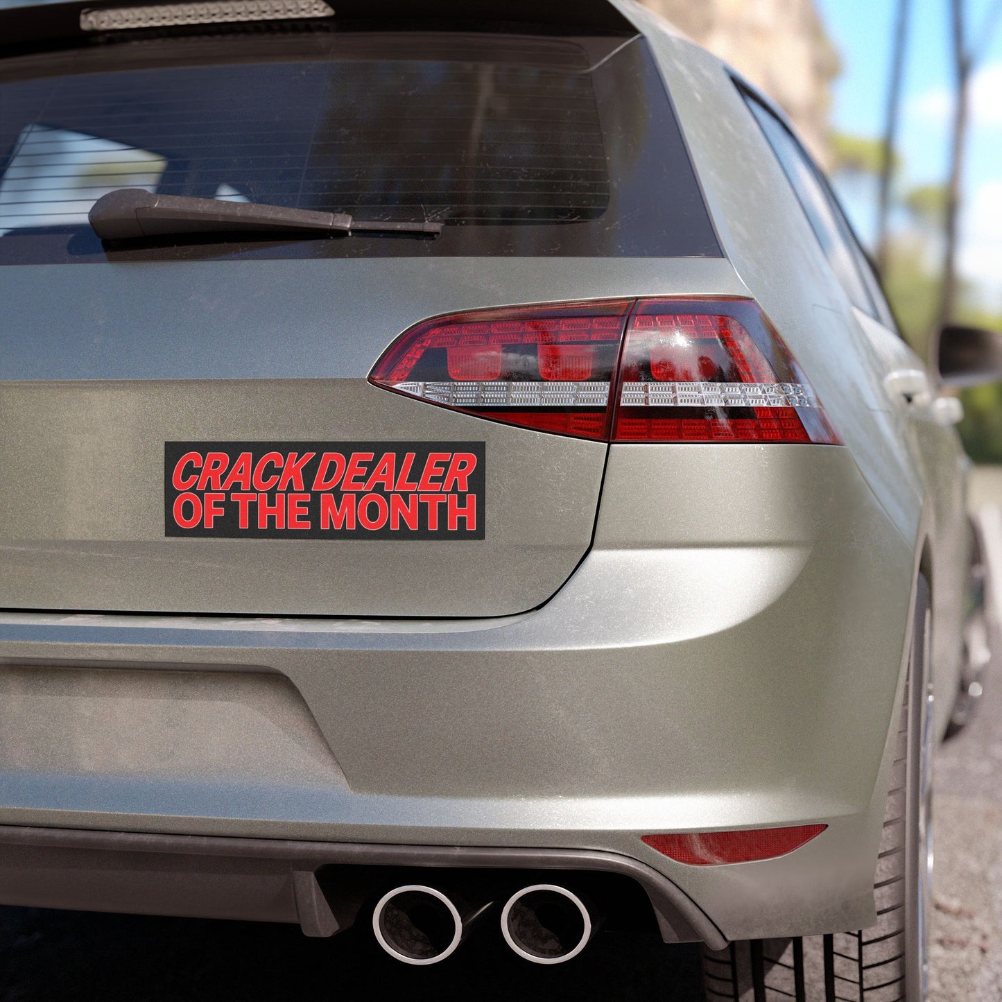 Crack Dealer of the Month - Car Magnet