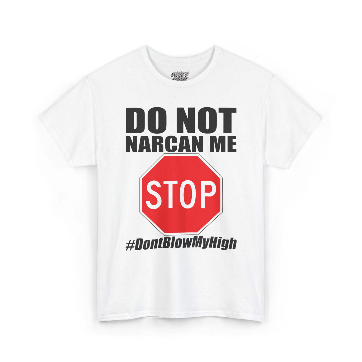 Do Not Narcan Me - Tee