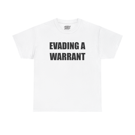 Evading a Warrant - Tee